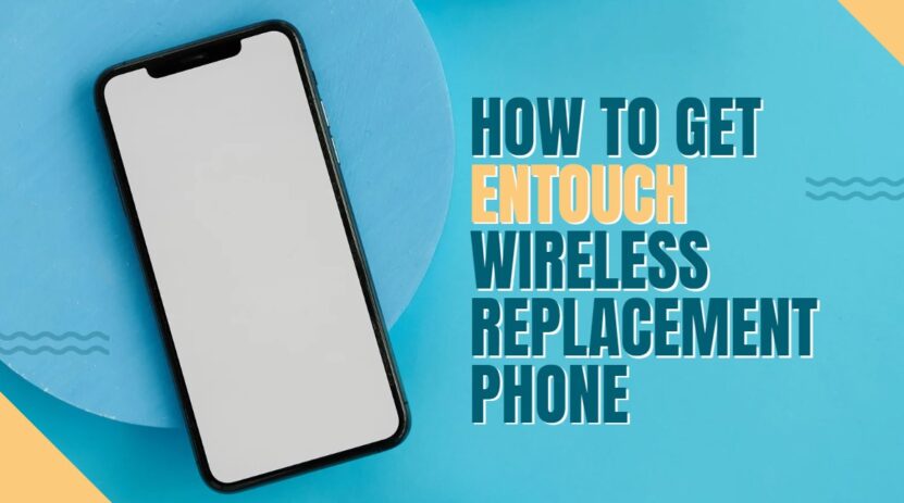 HOW TO GET enTOUCH WIRELESS REPLACEMENT PHONE